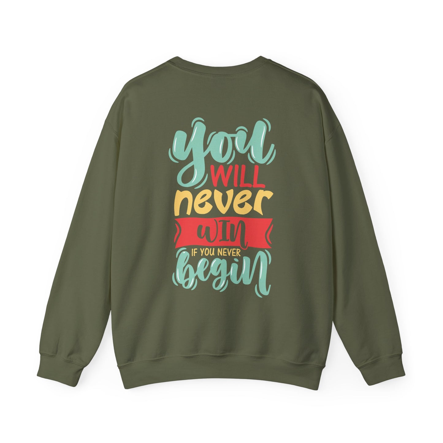 Sudadera inspiradora con cuello redondo: 'Nunca ganarás si nunca comienzas', Verde Militar.