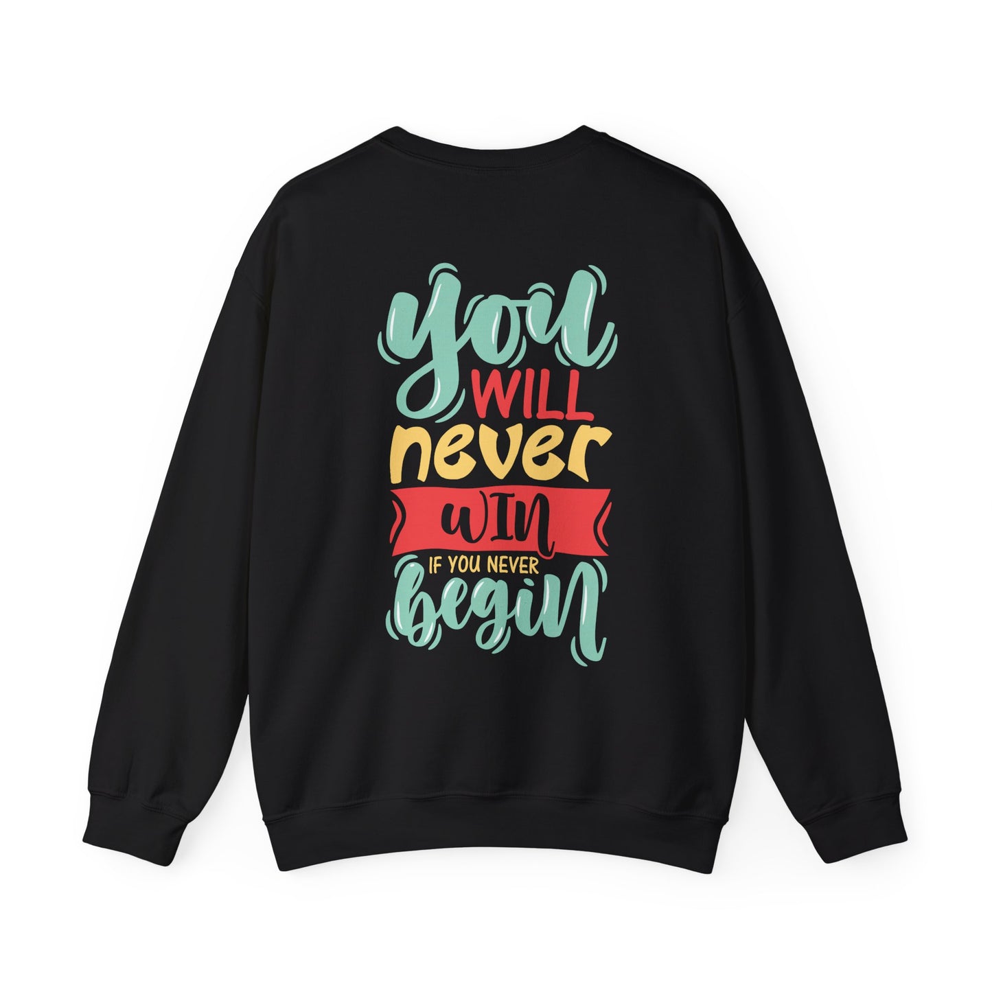 Sudadera inspiradora con cuello redondo: 'Nunca ganarás si nunca comienzas', Negra