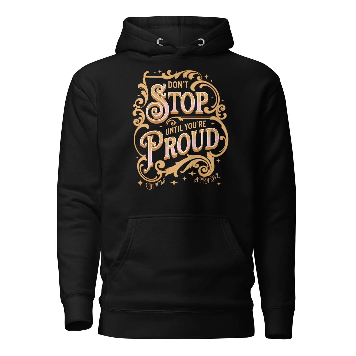 Sudadera Don't Stop Until You're Proud