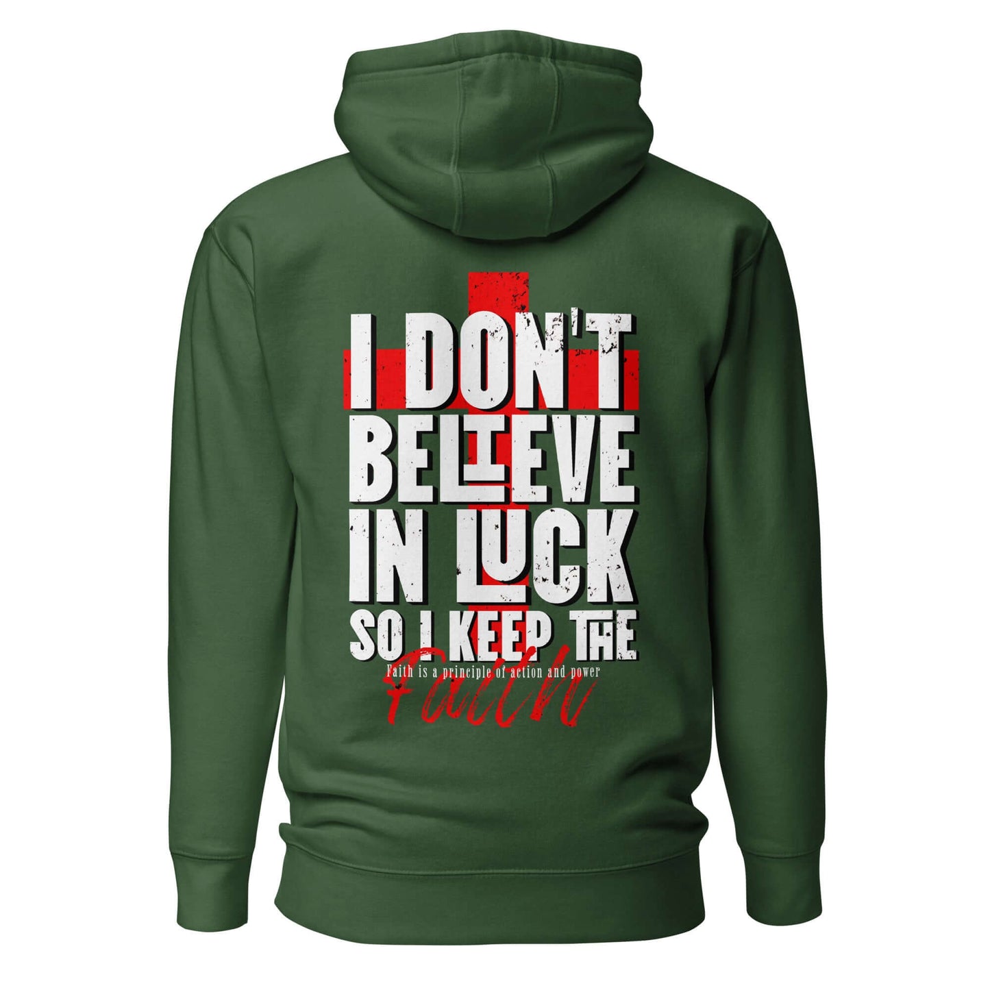 Sudadera Verde con capucha unisex No creo en La Suerte