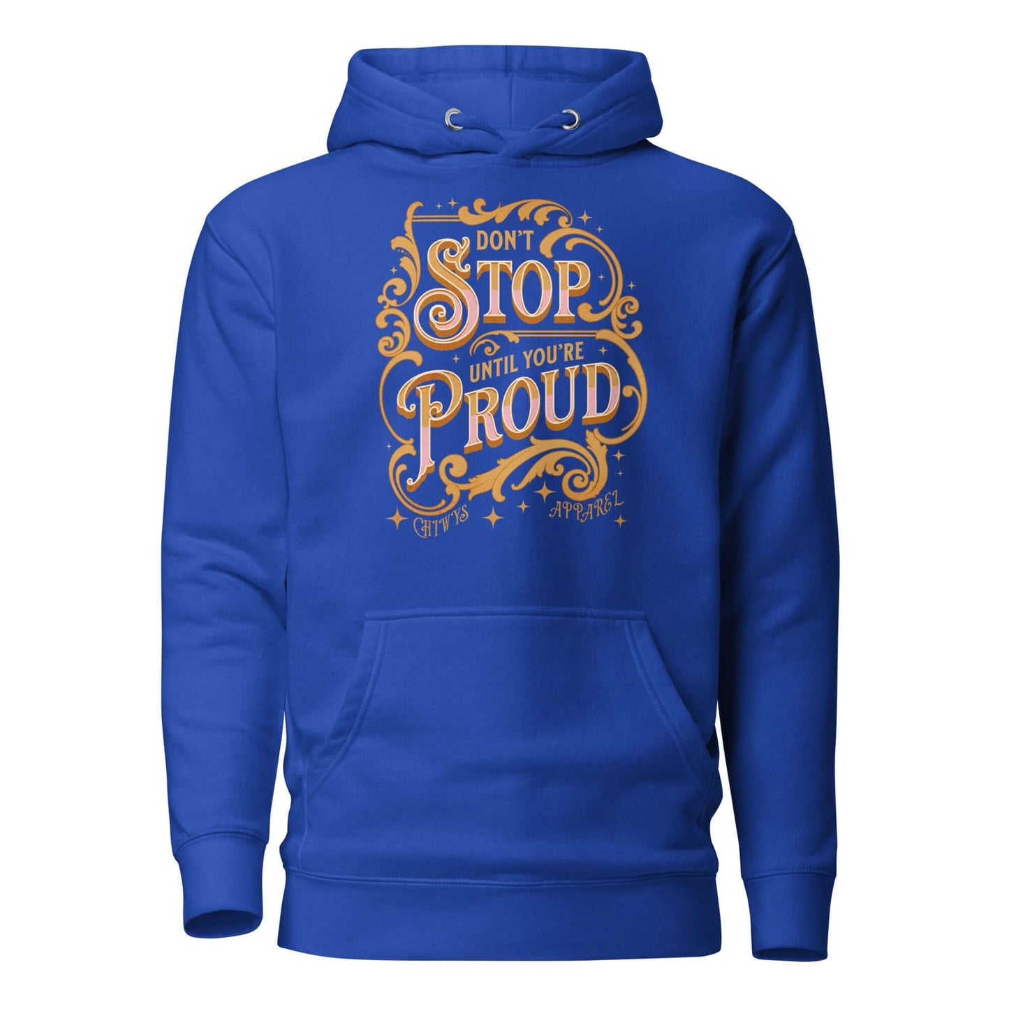 Sudadera Azul Don't Stop Until You're Proud