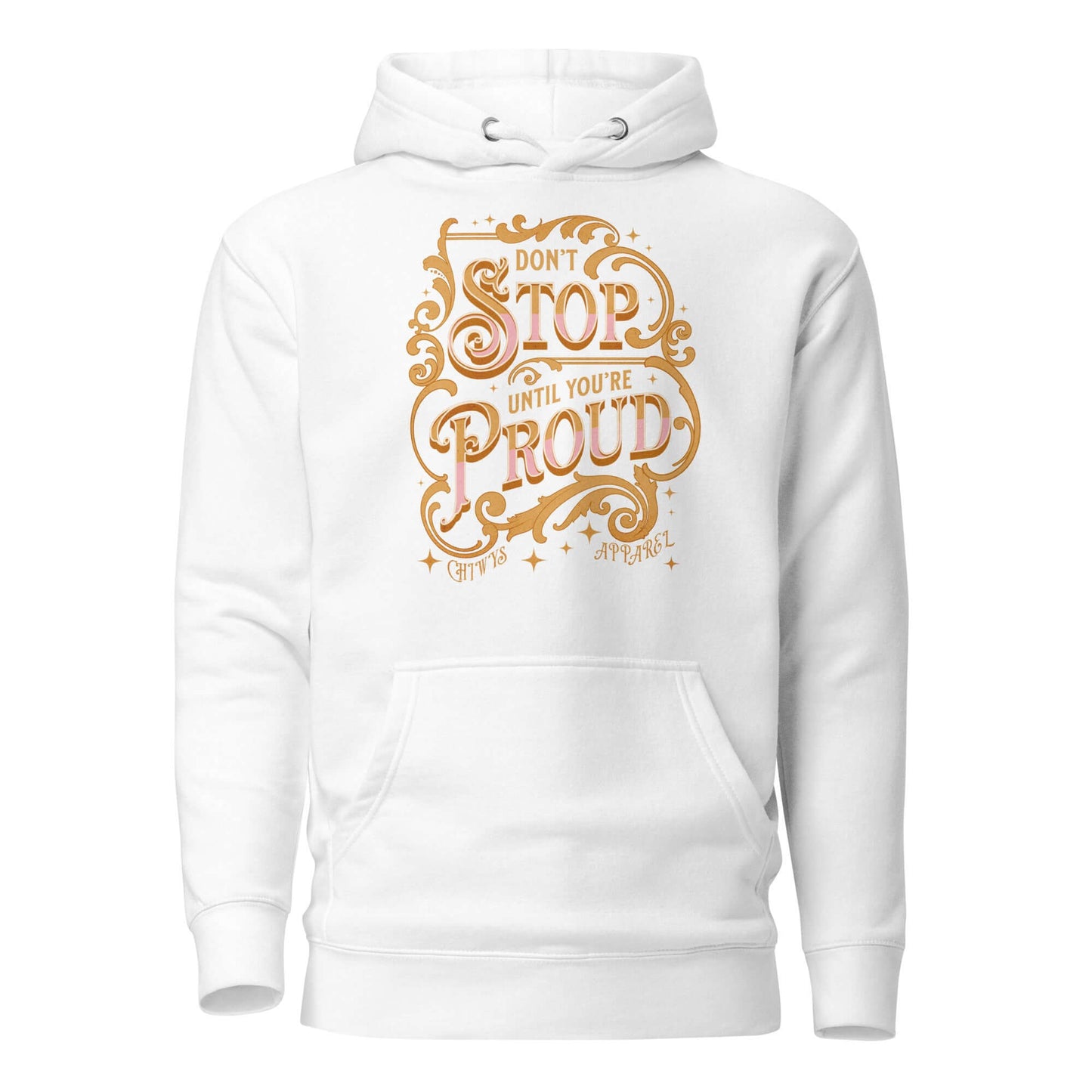 Sudadera Blanca Don't Stop Until You're Proud