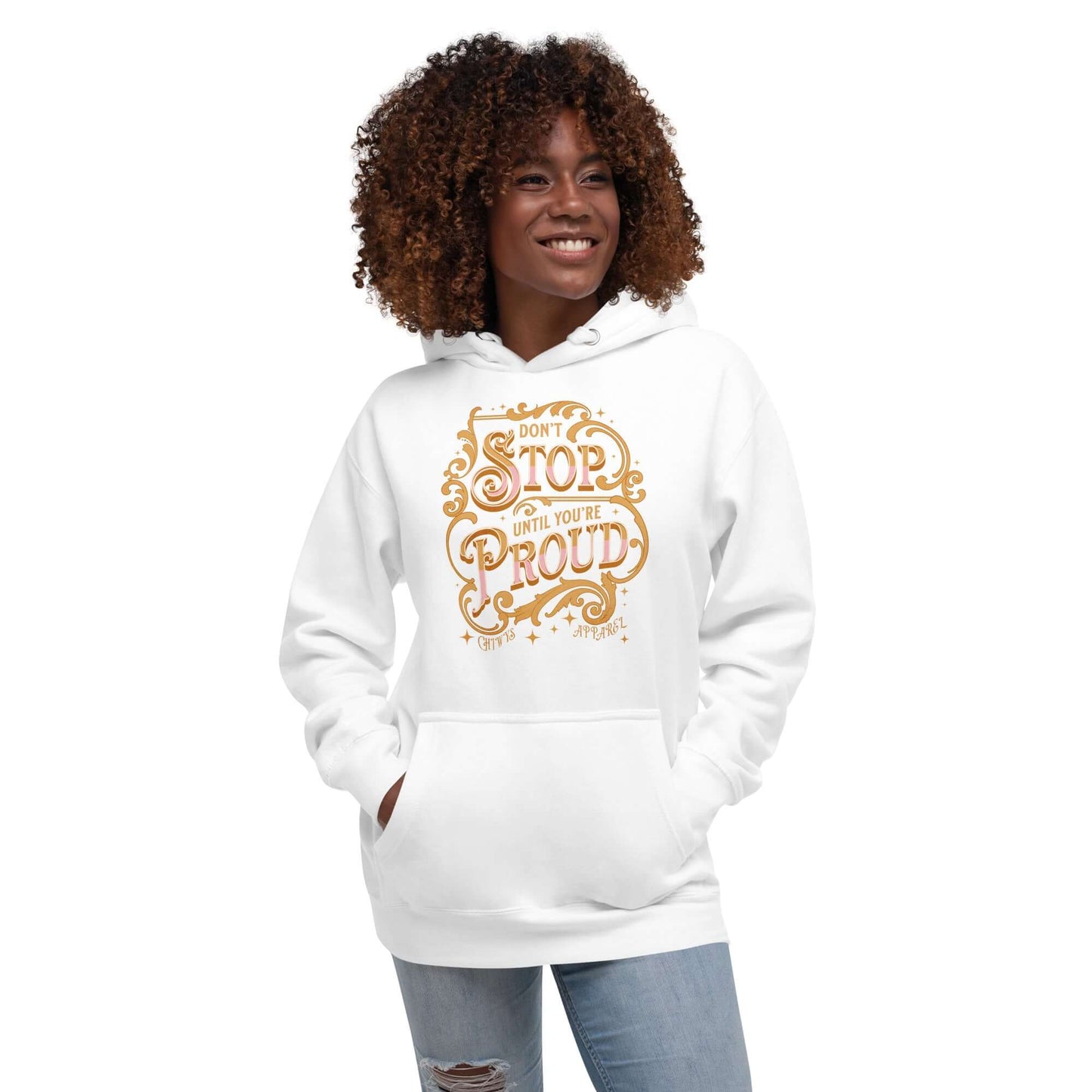 Chica- Sudadera Blanca Don't Stop Until You're Proud