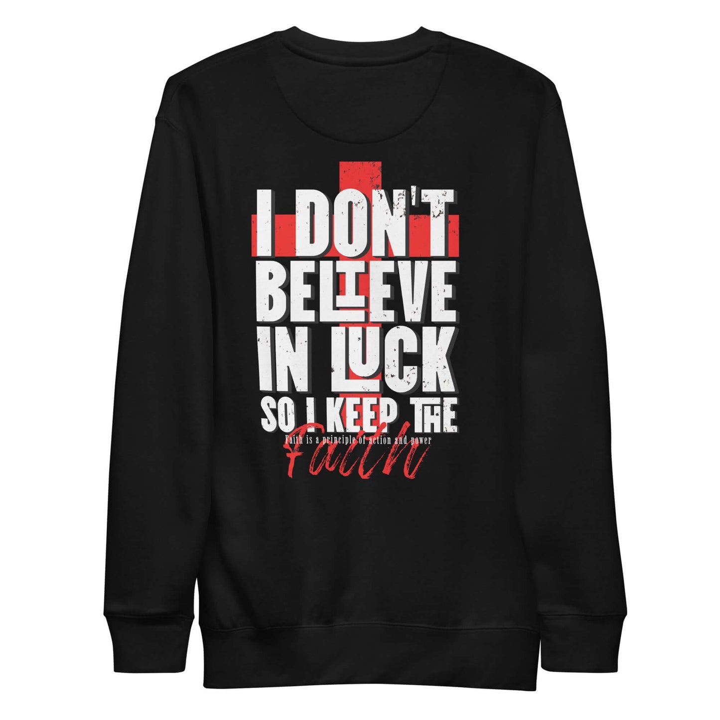 Sudadera gruesa unisex I don't Believe In The Luck