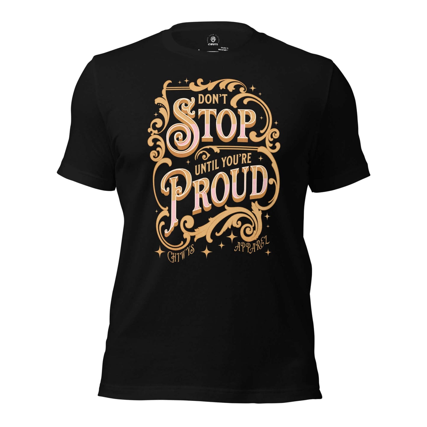Camiseta Unisex Don't Stop Until You're Proud