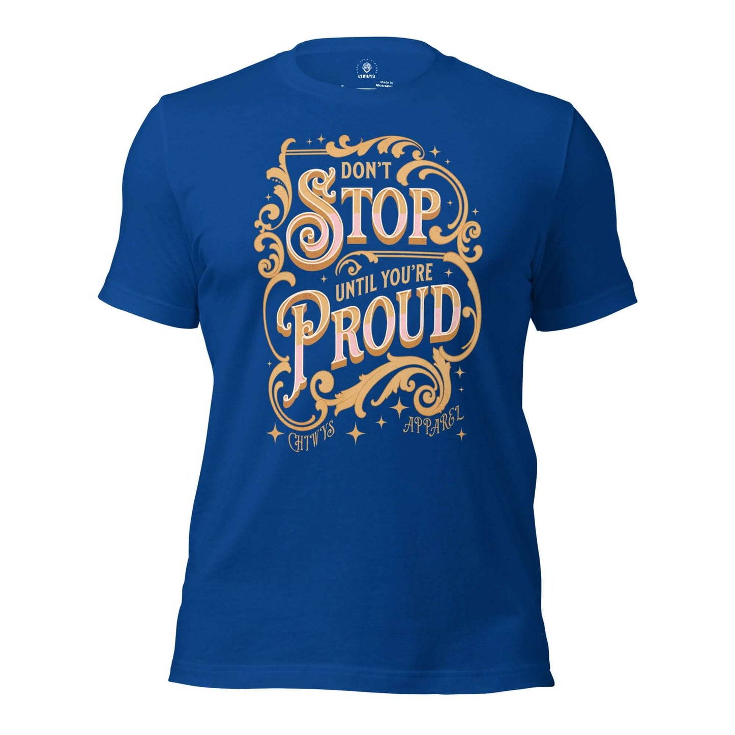 Camiseta azul Unisex Don't Stop Until You're Proud