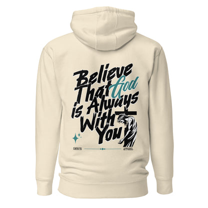 Sudadera unisex con diseño 'Believe That God is Always With You' en color crema, con capucha y bolsillo frontal.