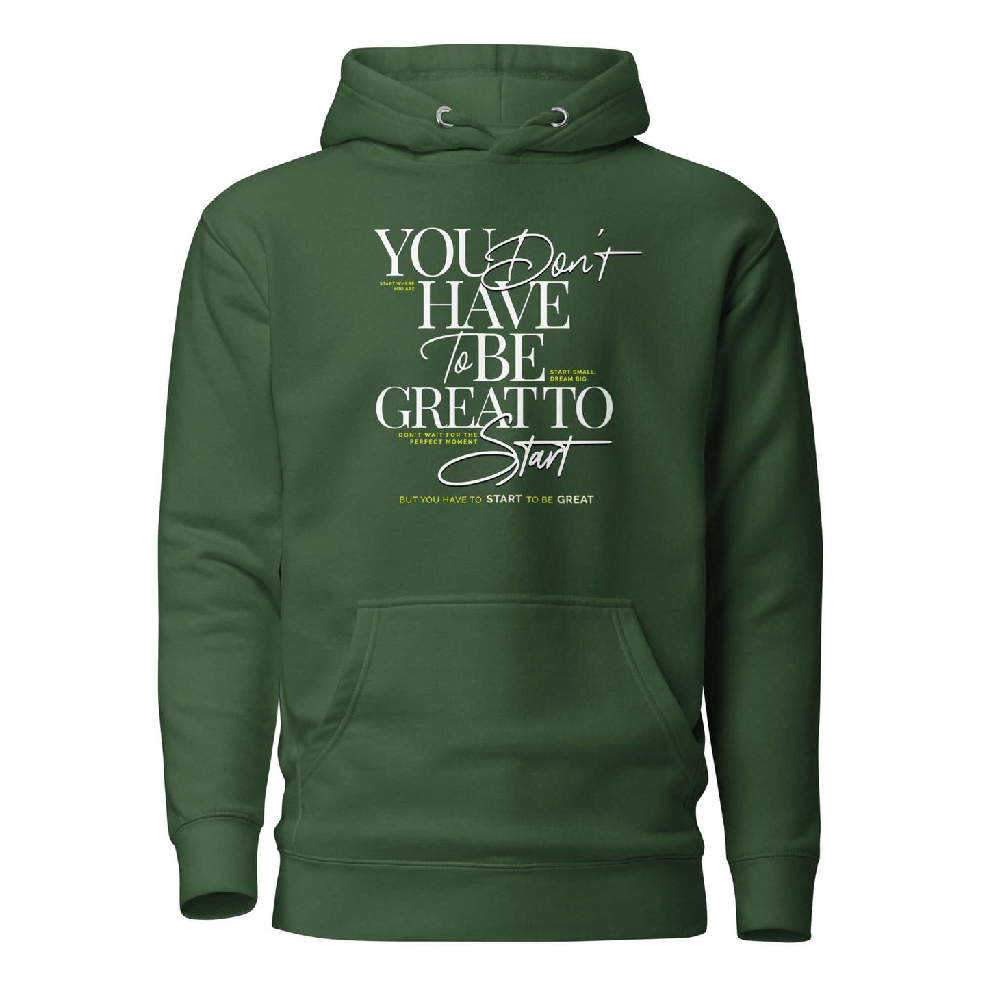 Sudadera Con capucha You Don´t Have To Be Greate en color verde con diseño inspirador y bolsillo frontal.