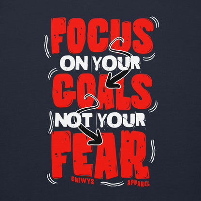 Sudadera gruesa unisex Focus On Your Goals con diseño motivacional "Focus On Your Goals Not Your Fear" en fondo oscuro.